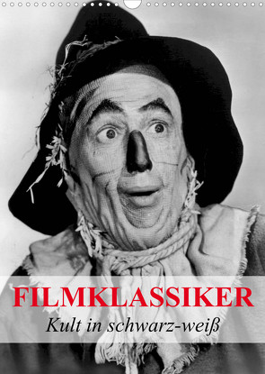 Filmklassiker – Kult in schwarz-weiß (Wandkalender 2023 DIN A3 hoch) von Stanzer,  Elisabeth