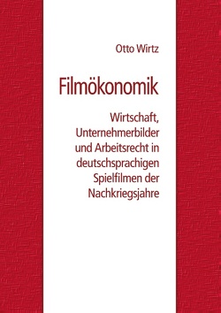 Filmökonomik von Wirtz,  Otto