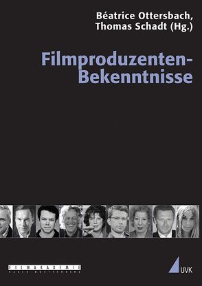 Filmproduzenten-Bekenntnisse von Ottersbach,  Béatrice, Schadt,  Thomas