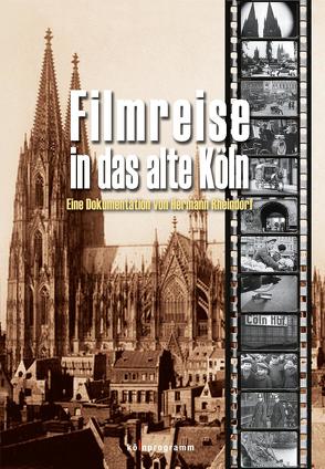 Filmreise in das alte Köln von Rheindorf,  Hermann