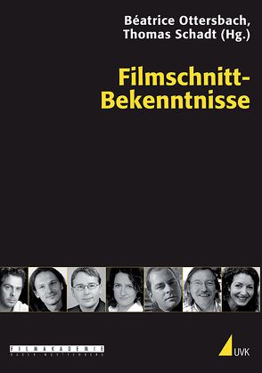 Filmschnitt-Bekenntnisse von Ottersbach,  Béatrice, Schadt,  Thomas