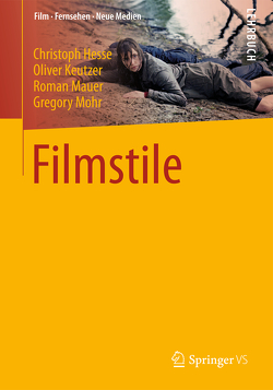 Filmstile von Hesse,  Christoph, Keutzer,  Oliver, Mauer,  Roman, Mohr,  Gregory