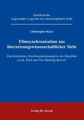 Filmsynchronisation aus übersetzungswissenschaftlicher Sicht von Kurz,  Christopher