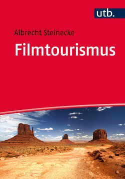 Filmtourismus von Steinecke,  Albrecht