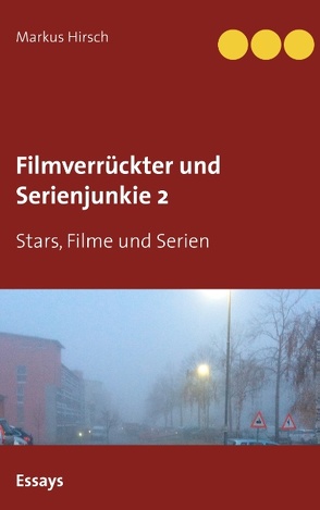 Filmverrückter und Serienjunkie 2 von Hirsch,  Markus