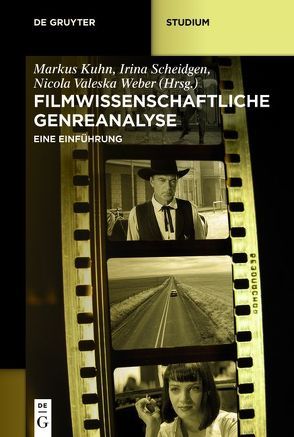 Filmwissenschaftliche Genreanalyse von Kuhn,  Markus, Scheidgen,  Irina, Weber,  Nicola Valeska