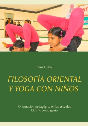 FILOSOFÍA ORIENTAL Y YOGA CON NIÑOS von Duthel,  Heinz