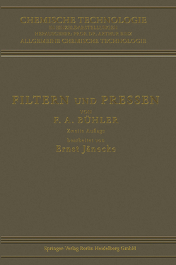 Filtern und Pressen zum Trennen von Flüssigkeiten und Festen Stoffen von Bühler,  Friedrich Adolf