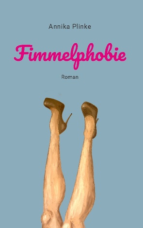 Fimmelphobie von Plinke,  Annika