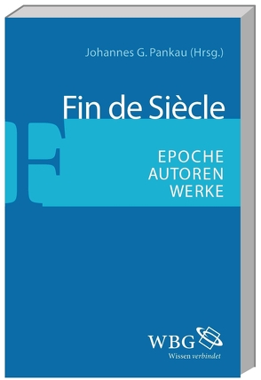 Fin de Siècle von Brittnacher,  Hans Richard, Clauss,  Elke-Maria, Eder,  Antonia, Gutjahr,  Ortrud, Hristeva,  Galina, Koopmann,  Helmut, Lönker,  Fred, Pankau,  Johannes, Pechota,  Cornelia, Scheichl,  Sigurd Paul, Unglaub,  Erich, Vincon,  Hartmut