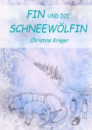 Fin und die Schneewölfin von Krüger,  Christina