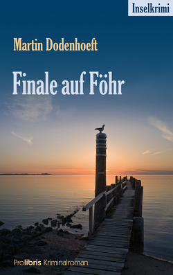 Finale auf Föhr von Dodenhoeft,  Martin