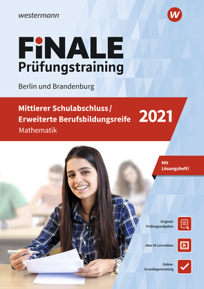 FiNALE Prüfungstraining / FiNALE – Prüfungstraining Mittlerer Schulabschluss, Fachoberschulreife, Erweiterte Berufsbildungsreife Berlin und Brandenburg von Humpert,  Bernhard, Lenze,  Martina, Libau,  Bernd, Schmidt,  Ursula, Welzel,  Peter