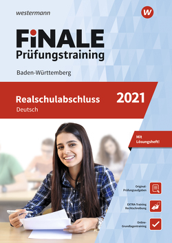 FiNALE Prüfungstraining / FiNALE Prüfungstraining Realschulabschluss Baden-Württemberg von Hauser,  Julia, Junker,  Linda, Moßmeyer,  Sabine, Müller,  Marlene, Schüttler,  Katja