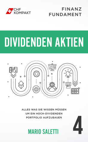 Finanz Fundament: Dividenden Aktien von CHF Kompakt, Mrsic,  Damir, Saletti,  Mario