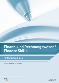 Finanz- und Rechnungswesen / Finance Skills von Gloor,  Sascha, Wunderlin,  Daniel