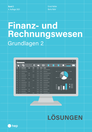 Finanz- und Rechnungswesen – Grundlagen 2 (Print inkl. eLehrmittel) von Keller,  Ernst, Rohr,  Boris