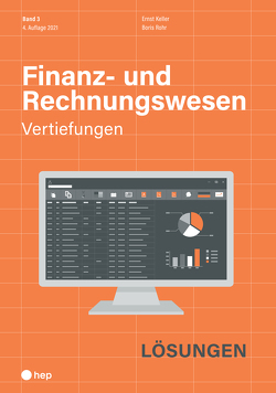 Finanz- und Rechnungswesen – Vertiefungen (Print inkl. eLehrmittel) von Keller,  Ernst, Rohr,  Boris