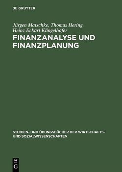 Finanzanalyse und Finanzplanung von Hering,  Thomas, Klingelhöfer,  Heinz Eckart, Matschke,  Jürgen