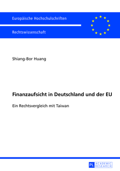 Finanzaufsicht in Deutschland und der EU von Huang,  Shiang-Bor