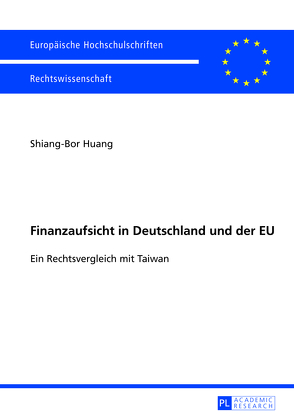 Finanzaufsicht in Deutschland und der EU von Huang,  Shiang-Bor