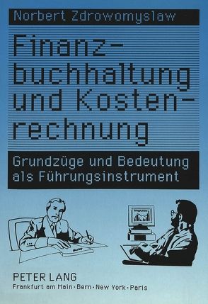 Finanzbuchhaltung und Kostenrechnung von Zdrowomyslaw,  Norbert