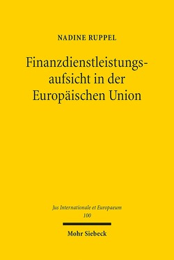 Finanzdienstleistungsaufsicht in der Europäischen Union von Ruppel,  Nadine