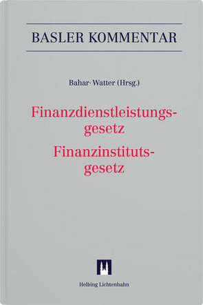 Finanzdienstleistungsgesetz/Finanzinstitutsgesetz von Abegglen,  Sandro, Amiguet,  Antoine, Bahar,  Rashid, Bärtschi,  Harald, Baschung,  Michael, Baum,  Olivier, Bechaalany,  Sarah, Bertossa,  Carla, Bianchi,  François, Bischof,  Thomas, Bollinger,  Edi, Brand,  Patric, Bühler,  Christoph B., Chapuis,  Cédric, Daeniker,  Daniel, de Boer,  Philipp, Delli Colli,  Noemi, du Pasquier,  Shelby, Fehlmann,  Sandro, Flühmann,  Daniel, Frick,  Thomas A., Geiger,  Stephan, Härtsch,  Theodor, Häusermann,  Marco, Hetzel,  Lukas, Hsu,  Peter Ch, Isler,  Vanessa, Jeinsen,  Alexander von, Jermini,  Davide, Kanku,  Marvin, Kuert,  Matthias, Lamprecht,  Andrae, Lebrecht,  André E., Loretan,  Fabian, Lötscher,  Matthias, Manzoni,  Marco, Maurenbrecher,  Benedikt, Mehmetaj,  Liburn, Menoud,  Valérie, Meyer Bahar,  Valerie, Meylan,  Delphine, Müller-Tschumi,  Thomas, Naegeli,  Vera, Paydar,  Ramin, Peyer,  Martin, Pfenninger,  Markus, Pfiffner,  Daniel C., Poskriakov,  Fedor, Raun,  Daniel, Rayroux,  François, Reichart,  Peter, Reutter,  Christina, Schärli,  Patrick, Schaub,  Martin, Schleiffer,  Patrick, Schott,  Markus, Stahler,  Olivier, Stocker,  Nicolas, Studer,  Ueli, Stupp,  Eric, Trippel,  Simon A., Vogt Scholler,  Laurence, Watter,  Rolf, Weber,  Annette, Wettstein,  Yannick, Wigger,  Andreas, Winzeler,  Christoph, Wohlers,  Wolfgang