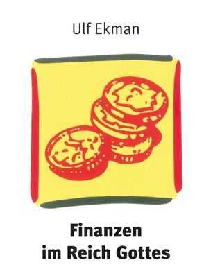 Finanzen im Reich Gottes von Ekman,  Ulf