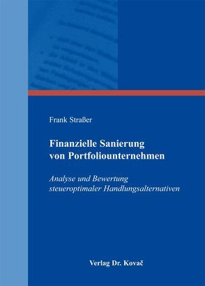 Finanzielle Sanierung von Portfoliounternehmen von Straßer,  Frank