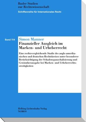 Finanzieller Ausgleich im Marken- und Urheberrecht von Manner,  Simon