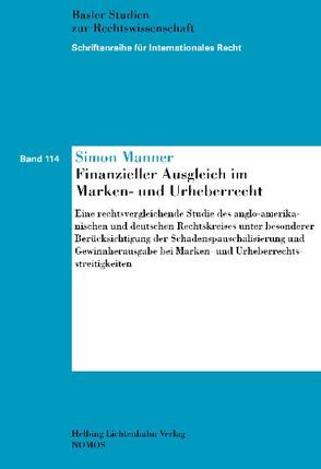 Finanzieller Ausgleich im Marken- und Urheberrecht von Manner,  Simon