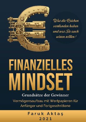 Finanzielles Mindset – Grundsätze der Gewinner von Aktas,  Faruk