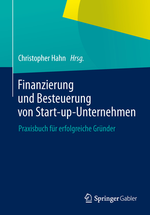 Finanzierung und Besteuerung von Start-up-Unternehmen von Hahn,  Christopher