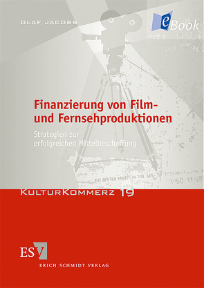 Finanzierung von Film- und Fernsehproduktionen von Jacobs,  Olaf