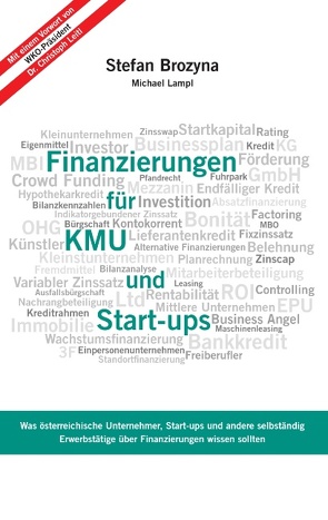 Finanzierungen für KMU und Start-ups von Brozyna,  Stefan, Lampl,  Michael