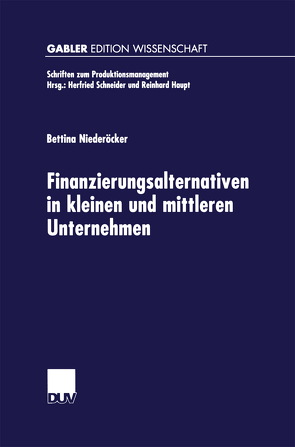 Finanzierungsalternativen in kleinen und mittleren Unternehmen von Niederöcker,  Bettina