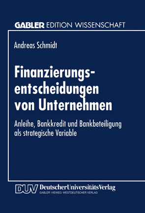 Finanzierungsentscheidungen von Unternehmen von Schmidt,  Andreas