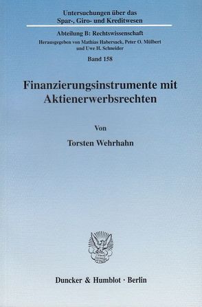 Finanzierungsinstrumente mit Aktienerwerbsrechten. von Wehrhahn,  Torsten