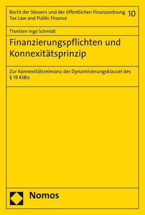 Finanzierungspflichten und Konnexitätsprinzip von Schmidt,  Thorsten Ingo