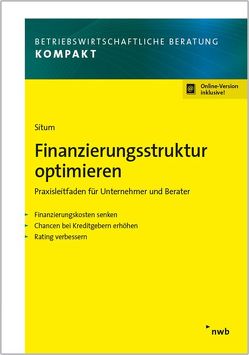 Finanzierungsstruktur optimieren von Situm,  Mario