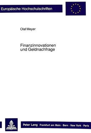 Finanzinnovationen und Geldnachfrage von Meyer,  Olaf