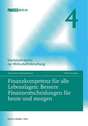 Finanzkompetenz für alle Lebenslagen: Bessere Finanzentscheidungen für heute und morgen. von Deutsches Institut für Wirtschaftsforschung