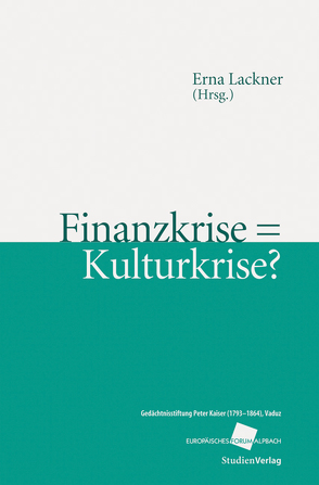 Finanzkrise = Kulturkrise? von Lackner,  Erna