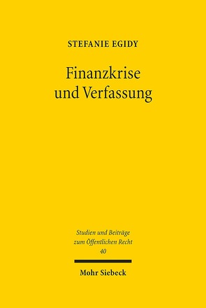 Finanzkrise und Verfassung von Egidy,  Stefanie