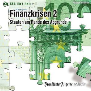 Finanzkrisen 2 von Egerton,  Sofia, Frankfurter Allgemeine Archiv, Kästle,  Markus, Pessler,  Olaf