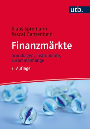 Finanzmärkte von Gantenbein,  Pascal, Spremann,  Klaus