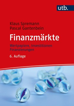 Finanzmärkte von Gantenbein,  Pascal, Spremann,  Klaus