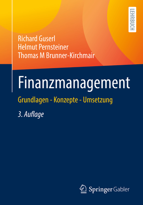 Finanzmanagement von Brunner-Kirchmair,  Thomas M., Guserl,  Richard, Pernsteiner,  Helmut