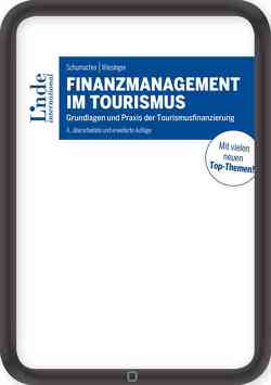 Finanzmanagement im Tourismus von Schumacher,  Martin, Wiesinger,  Manuela